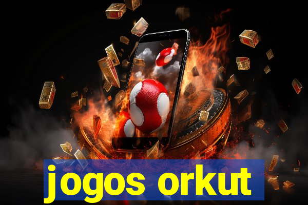 jogos orkut